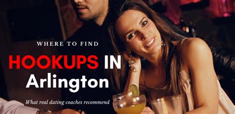 arlington hookups  Also, Arlington offers perfect opportunity for leisure